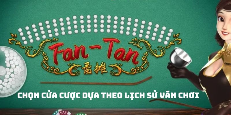 Cách chơi Fantan đặt cược theo lịch sử các ván trước 